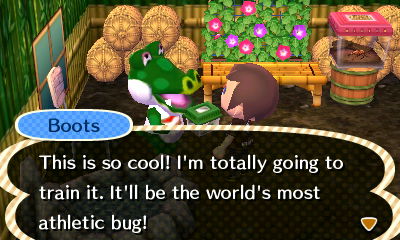 Boots: This is so cool! I'm totally going to train it. It'll be the world's most athletic bug!