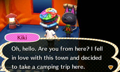 Kiki: Oh, hello. Are you from here? I fell in love with this town and decided to take a camping trip here.