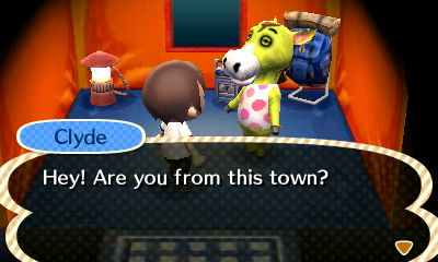 Clyde: Hey! Are you from this town?