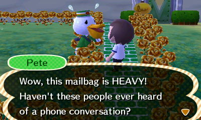 Pete: Wow, this mailbag is HEAVY! Haven't these people ever heard of a phone conversation?