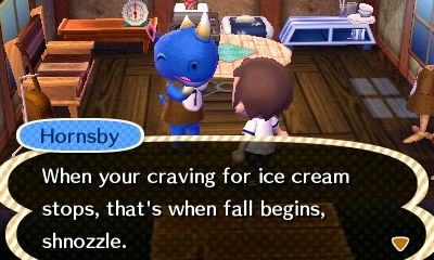 Hornsby: When your craving for ice cream stops, that's when fall begins, shnozzle.