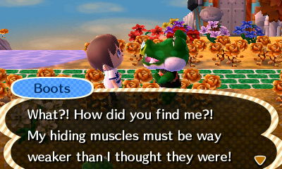 Boots: What?! How did you find me?! My hiding muscles must be way weaker than I thought they were!