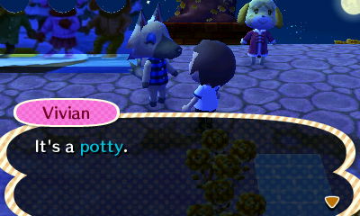 Vivian: It's a potty.