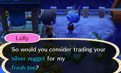 Lolly: So would you consider trading your silver nugget for my fresh tee?