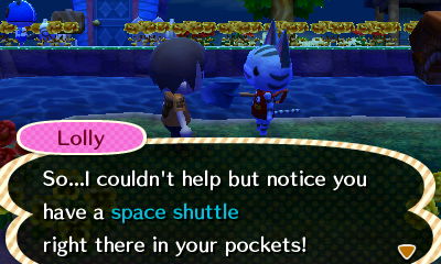 Lolly: So...I couldn't help but notice you have a space shuttle right there in your pockets!