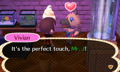 Vivian: It's the perfect touch, Mr. J!