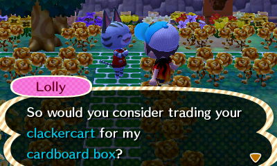 Lolly: So would you consider trading your clackercart for my cardboard box?