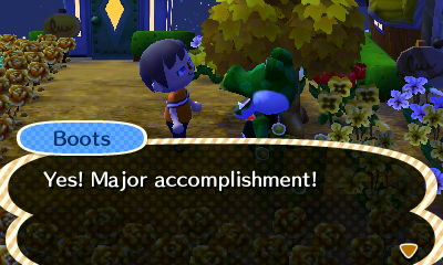 Boots: Yes! Major accomplishment!