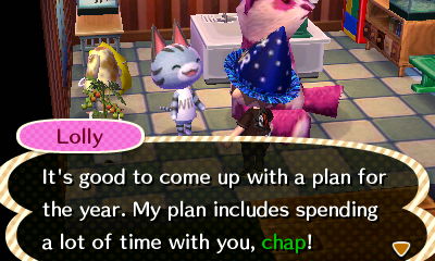 Lolly: It's good to come up with a plan for the year. My plan includes spending a lot of time with you, chap!