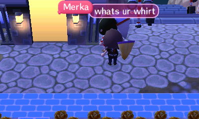 Merka: What's ur whirt?