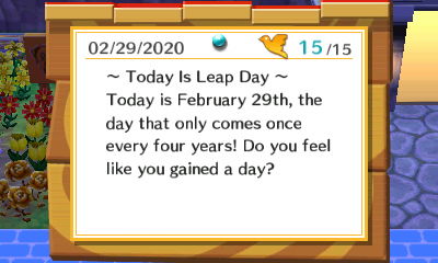 ~ Today is Leap Day ~ Today is February 29th, the day that only comes once every four years! Do you feel like you gained a day?