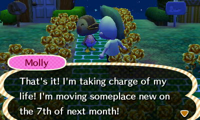 Molly: That's it! I'm taking charge of my life! I'm moving someplace new on the 7th of next month!