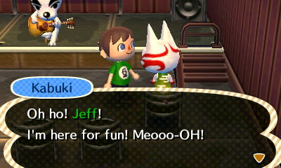 Kabuki: Oh ho! Jeff! I'm here for fun! Meooo-OH!