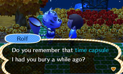 Rolf: Do you remember that time capsule I had you bury a while ago?