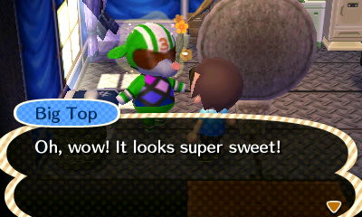 Big Top: Oh, wow! It looks super sweet!