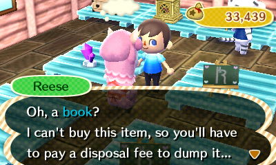 Reese: Oh, a book? I can't buy this item, so you'll have to pay a disposal fee to dump it...