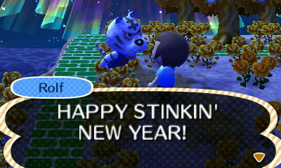 Rolf: HAPPY STINKIN' NEW YEAR!
