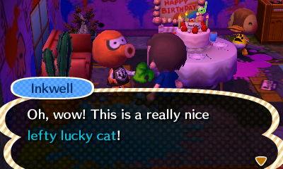 Inkwell: Oh, wow! This is a really nice lefty lucky cat!