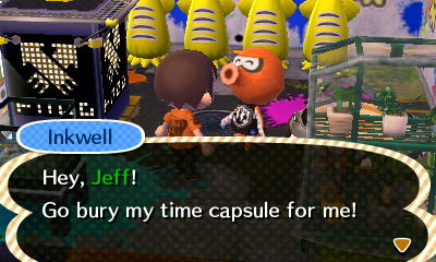Inkwell: Hey, Jeff! Go bury my time capsule for me!