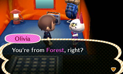 Olivia: You're from Forest, right?