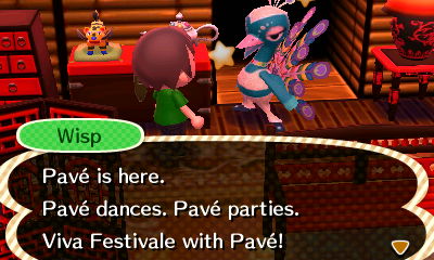 Wisp: Pave is here. Pave dances. pave parties. Viva Festivale with Pave!