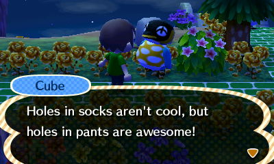 Cube: Holes in socks aren't cool, but holes in pants are awesome!