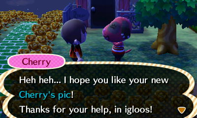 Cherry: Heh heh... I hope you like your new Cherry's pic! Thanks for your help, in igloos!