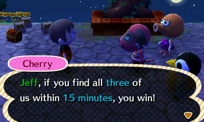 Cherry: Jeff, if you find all three of us within 15 minutes, you win!
