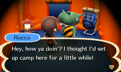 Rocco: Hey, how ya doin'? I thought I'd set up camp here for a little while!