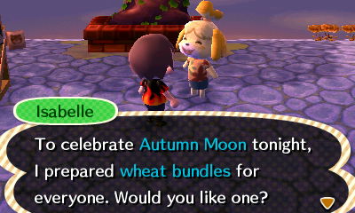 Isabelle: To celebrate Autumn Moon tonight, I prepared wheat bundles for everyone. Would you like one?