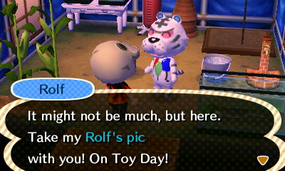 Rolf: It might not be much, but here. Take my Rolf's pic with you! On Toy Day!