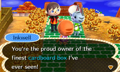Inkwell: You're the proud owner of the finest cardboard box I've ever seen!
