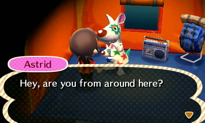 Astrid: Hey, are you from around here?