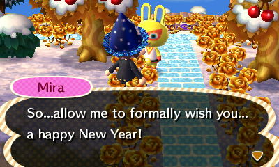 Mira: So...allow me to formally wish you... a happy New Year!