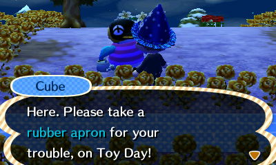 Cube: Here. Please take a rubber apron for your trouble, on Toy Day!