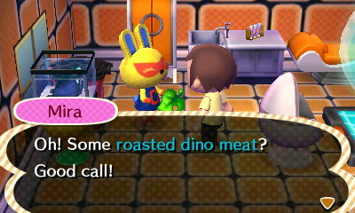 Mira: Oh! Some roasted dino meat? Good call!