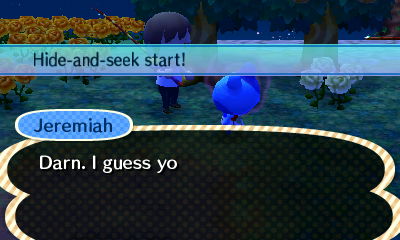 Hide-and-seek start! / Jeremiah: Dark. I guess yo...