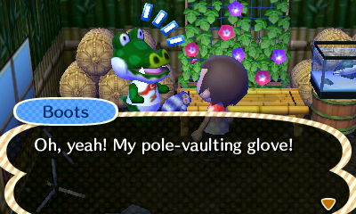 Boots: Oh, yeah! My pole-vaulting glove!