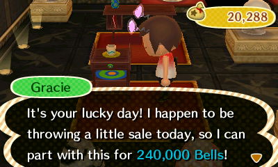 Gracie: It's your lucky day! I happen to be throwing a little sale today, so I can part with this for 240,000 bells!