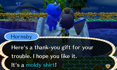 Hornsby: Here's a thank-you gift for your trouble. I hope you like it. It's a moldy shirt!