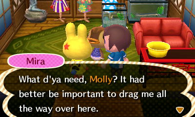 Mira: What d'ya need, Molly? It had better be important to drag me all the way over here.