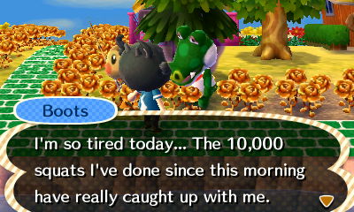 Boots: I'm so tired today... The 10,000 squats I've done since this morning have really caught up with me.