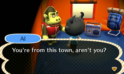 Al, at the campsite: You're from this town, aren't you?