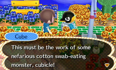 Cube: This must be the work of some nefarious cotton swab-eating monster, cubicle!