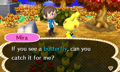 Mira: If you see a butterfly, can you catch it for me?