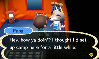 Fang: Hey, how ya doin'? I thought I'd set up camp here for a little while!