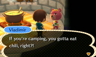 Vladimir, in an igloo: If you're camping, you gotta eat chili, right?!