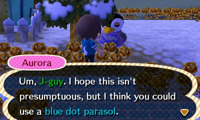 Aurora: Um, J-guy. I hope this isn't presumptuous, but I think you could use a blue dot parasol.