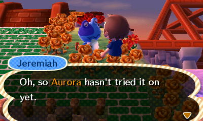 Jeremiah: Oh, so Aurora hasn't tried it on yet.