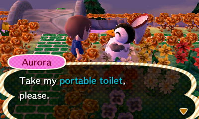 Aurora: Take my portable toilet, please.